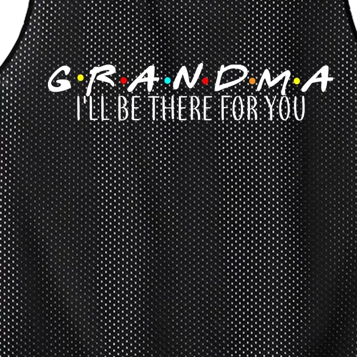 Grandma I'll Be There For You Mesh Reversible Basketball Jersey Tank