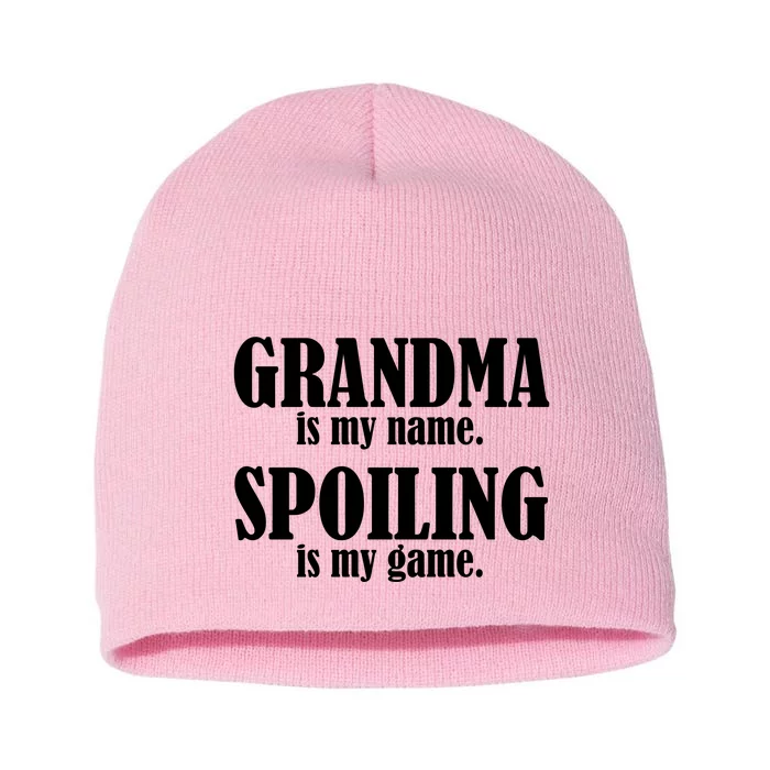 Grandma Is My Name Spoiling Is My Game Short Acrylic Beanie