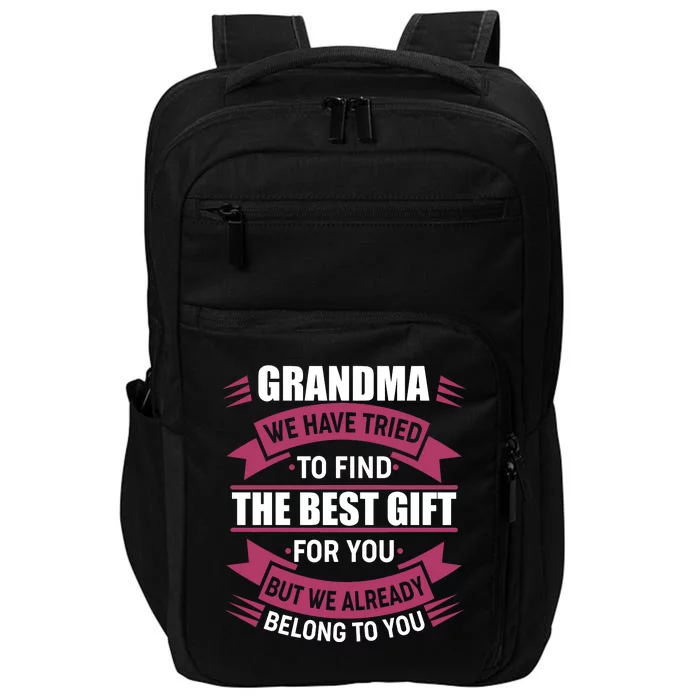 Grandma The Best Gift For You Impact Tech Backpack