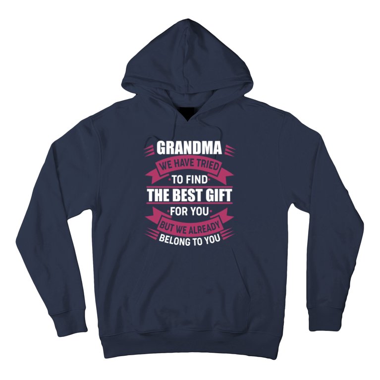 Grandma The Best Gift For You Hoodie