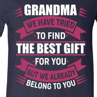 Grandma The Best Gift For You V-Neck T-Shirt