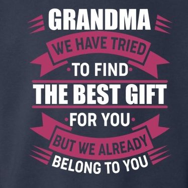 Grandma The Best Gift For You Toddler Hoodie