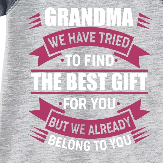 Grandma The Best Gift For You Infant Baby Jersey Bodysuit