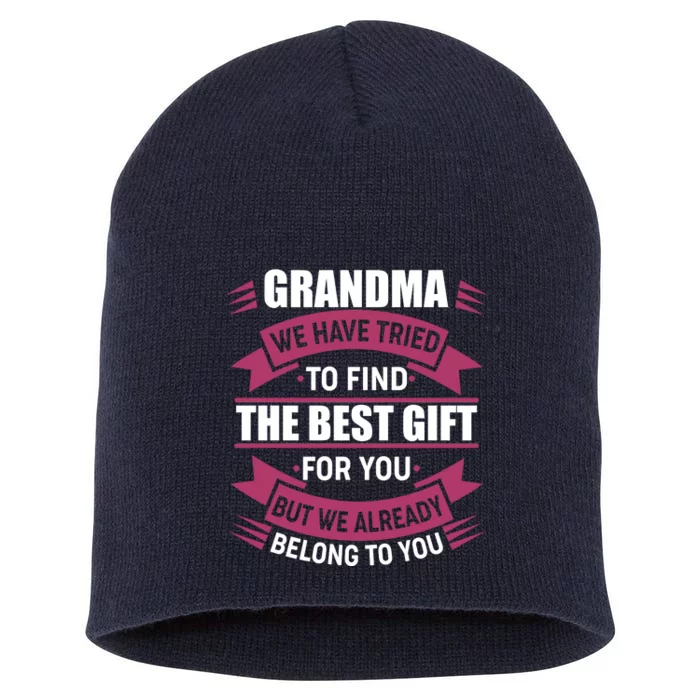 Grandma The Best Gift For You Short Acrylic Beanie