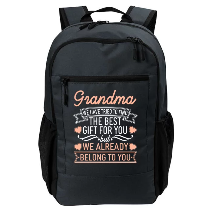 Grandma We Have Tried To Find The Best Gift For You Daily Commute Backpack