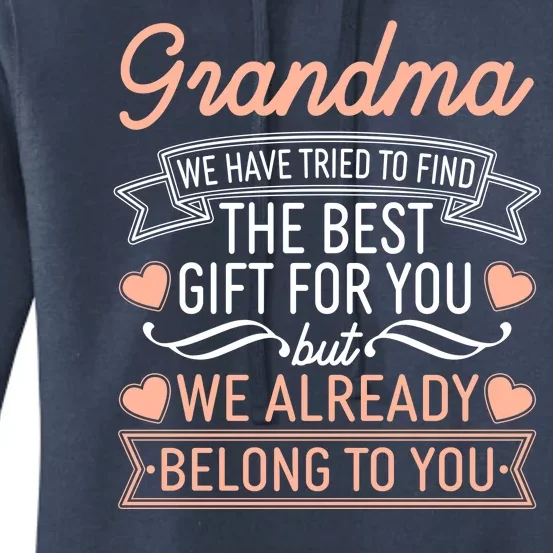 Grandma We Have Tried To Find The Best Gift For You Women's Pullover Hoodie