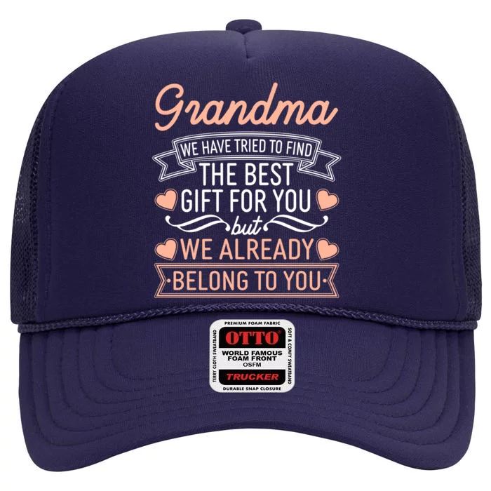 Grandma We Have Tried To Find The Best Gift For You High Crown Mesh Trucker Hat