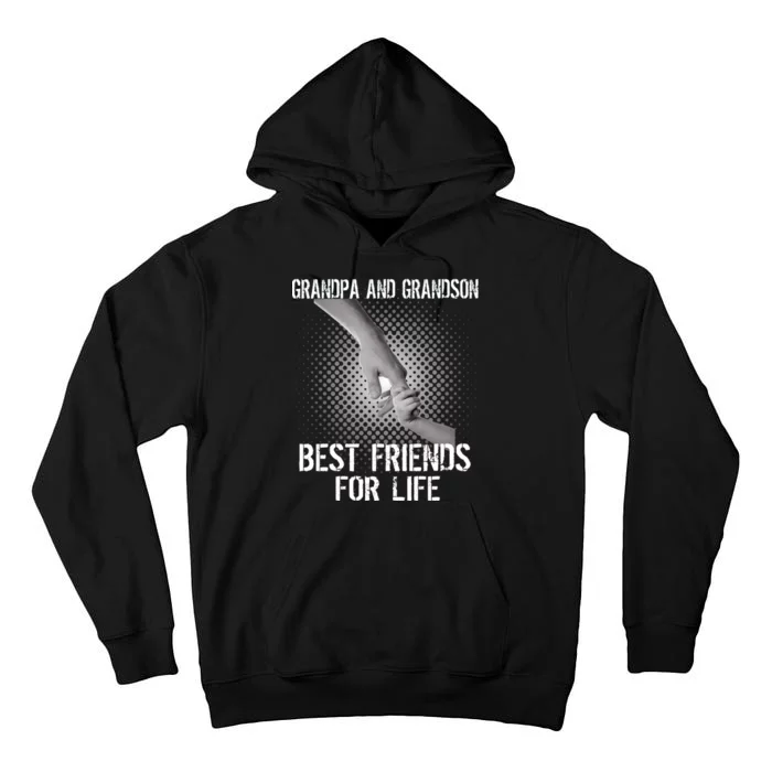 Grandpa And Grandson Best Friends For Life Tall Hoodie