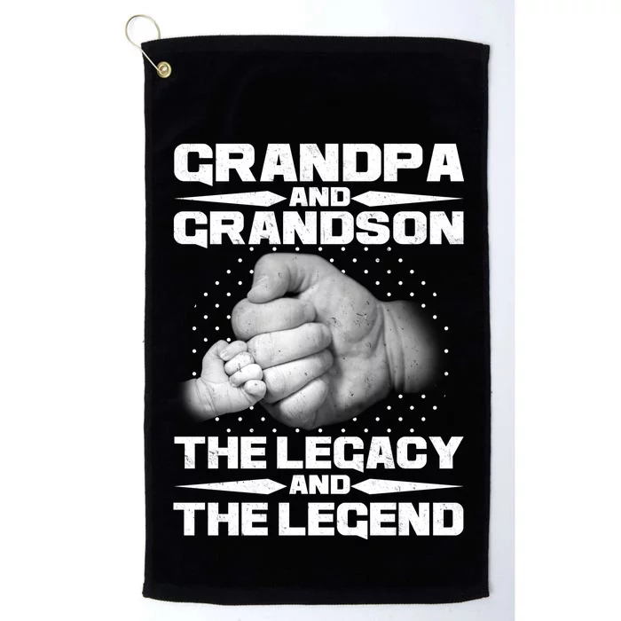 Grandpa And Grandson The Legacy The Legend Platinum Collection Golf Towel