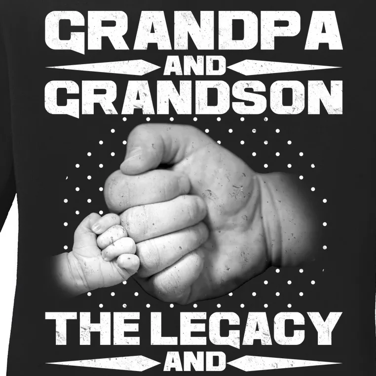 Grandpa And Grandson The Legacy The Legend Ladies Long Sleeve Shirt