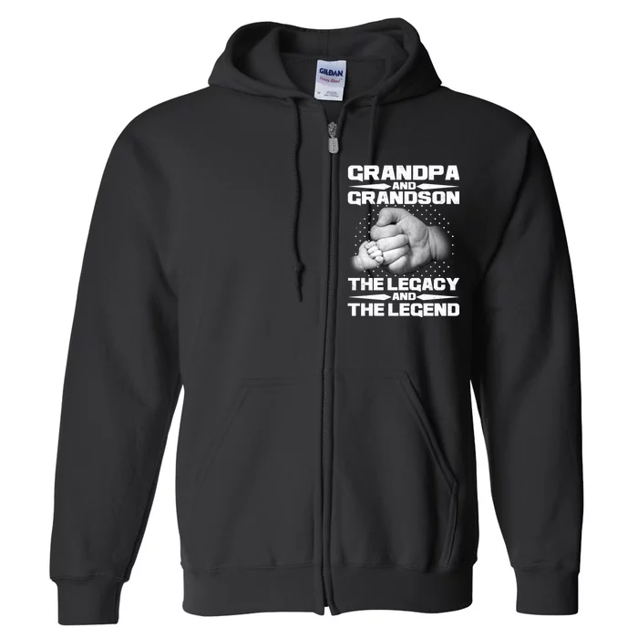 Grandpa And Grandson The Legacy The Legend Full Zip Hoodie