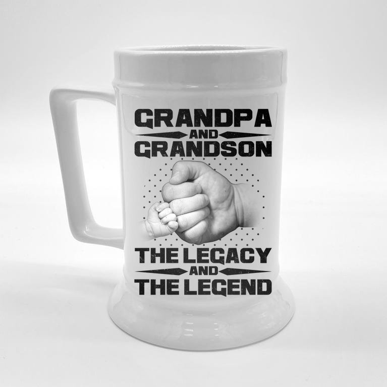 Grandpa And Grandson The Legacy The Legend Beer Stein