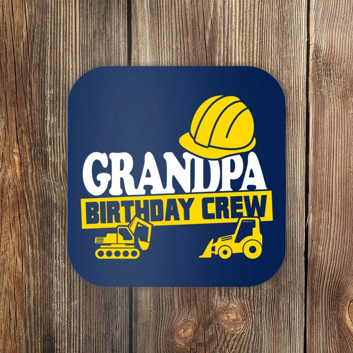 Grandpa Birthday Crew Construction Party Coaster