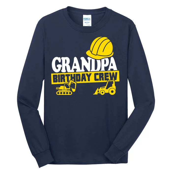 Grandpa Birthday Crew Construction Party Tall Long Sleeve T-Shirt