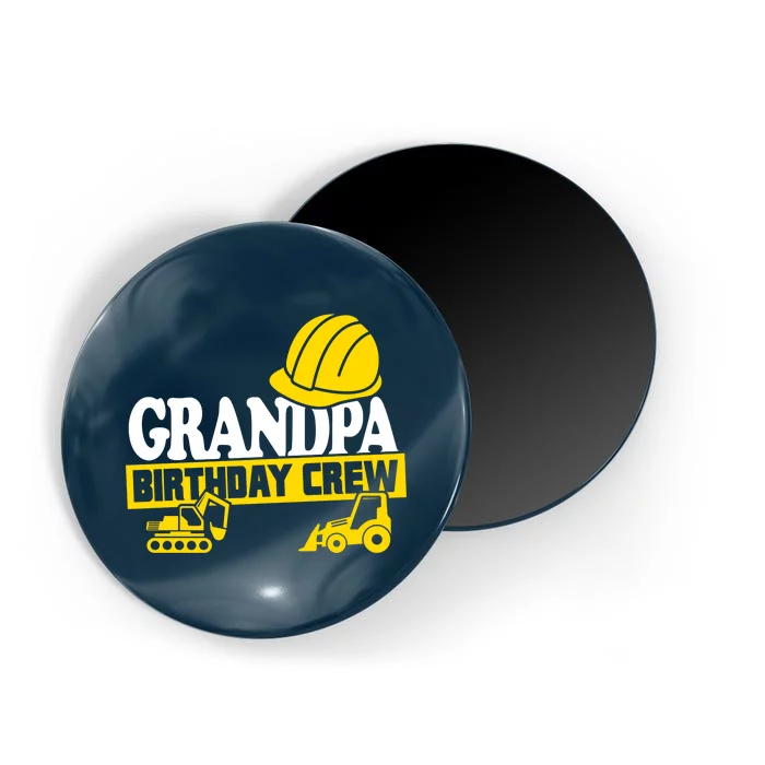 Grandpa Birthday Crew Construction Party Magnet