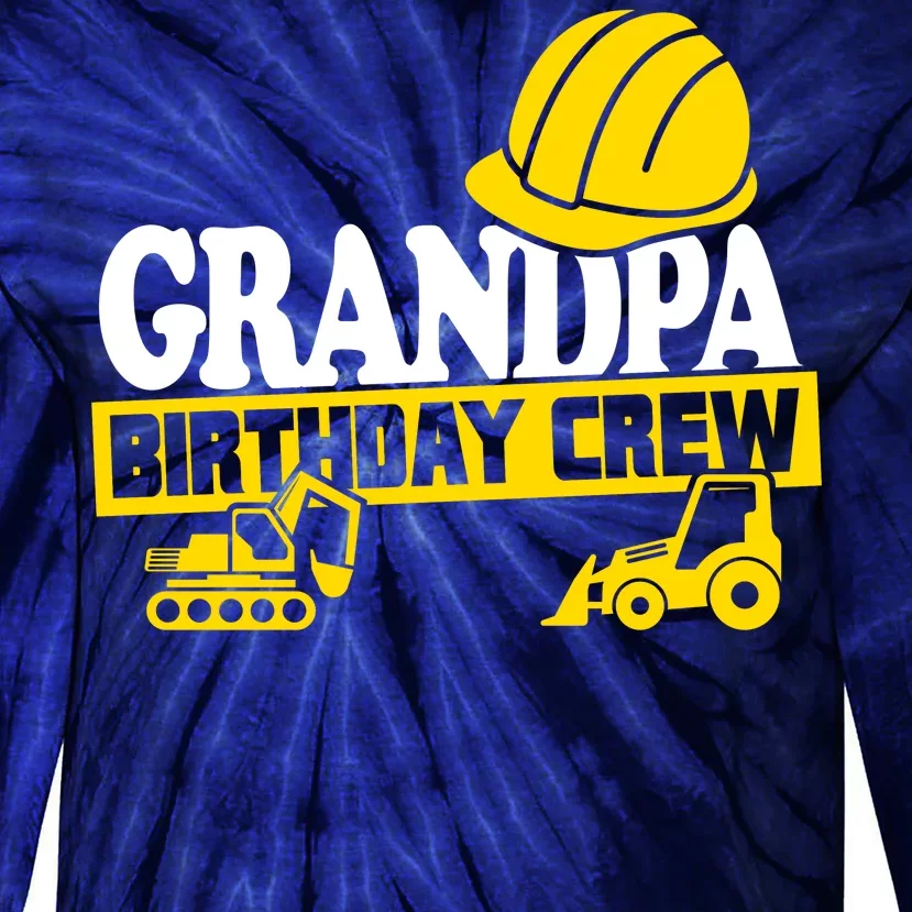 Grandpa Birthday Crew Construction Party Tie-Dye Long Sleeve Shirt