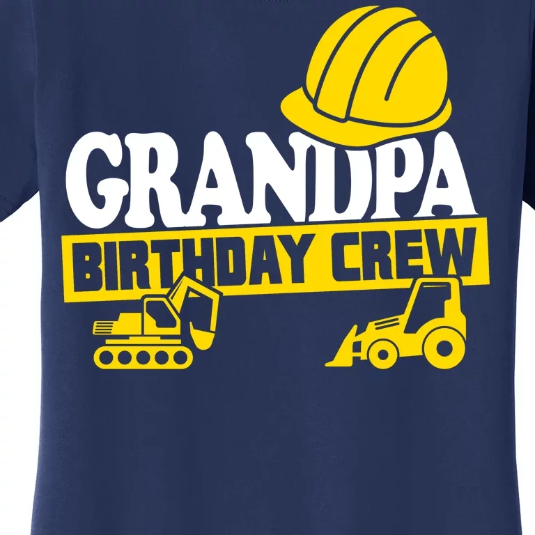 Grandpa Birthday Crew Construction Party Women's T-Shirt