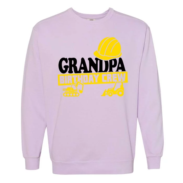 Grandpa Birthday Crew Construction Party Garment-Dyed Sweatshirt