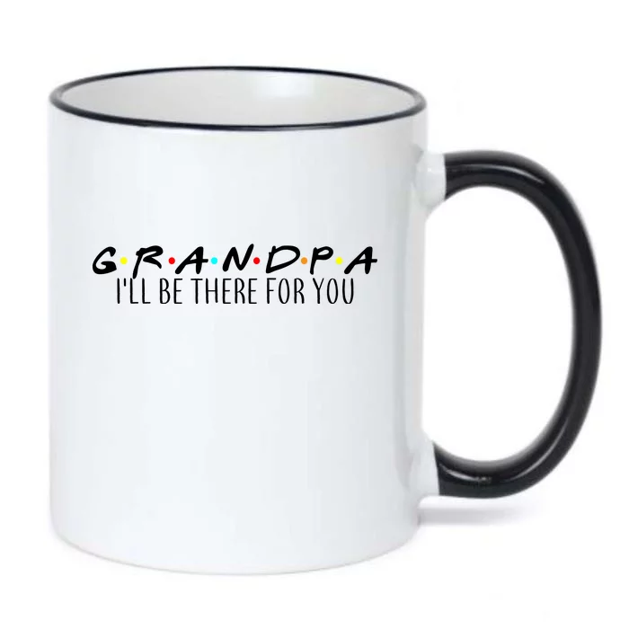 Grandpa I'll Be There For You Black Color Changing Mug