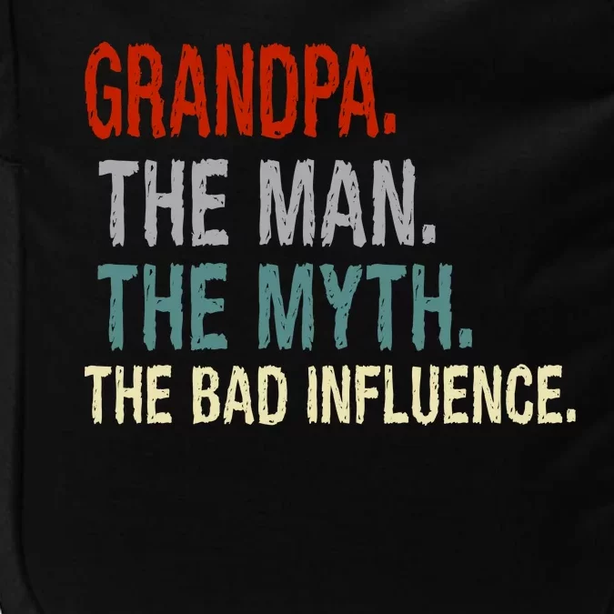 Grandpa Man Myth The Bad Influence Humor Impact Tech Backpack