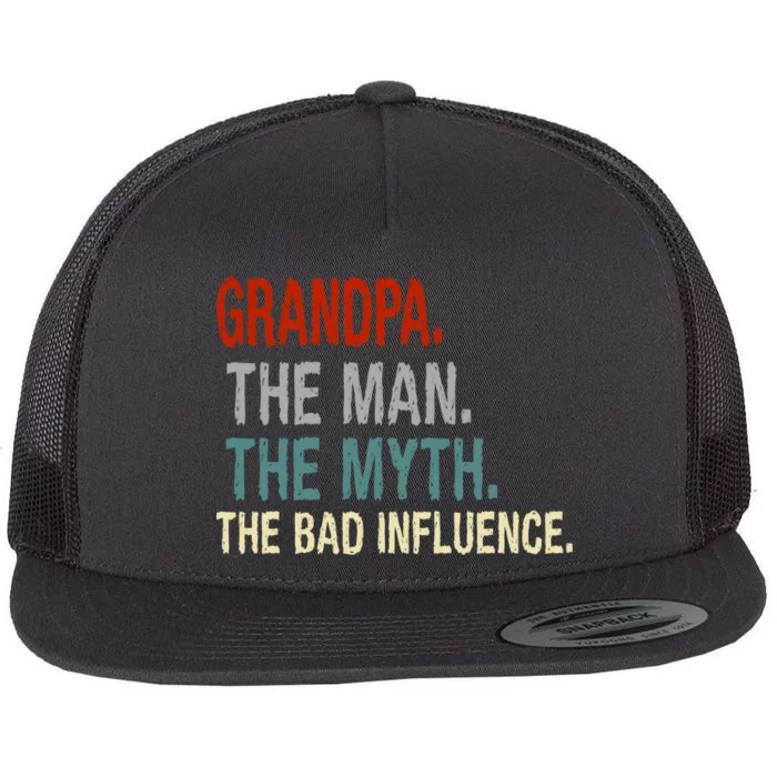 Grandpa Man Myth The Bad Influence Humor Flat Bill Trucker Hat
