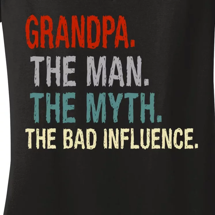 Grandpa Man Myth The Bad Influence Humor Women's V-Neck T-Shirt