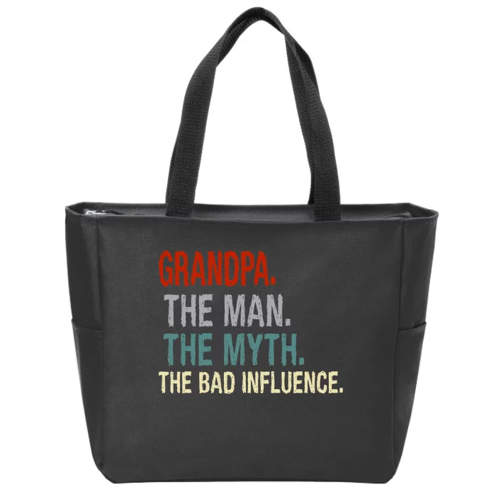 Grandpa Man Myth The Bad Influence Humor Zip Tote Bag