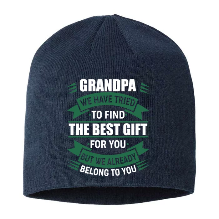 Grandpa The Best Gift For You 8 1/2in Sustainable Knit Beanie