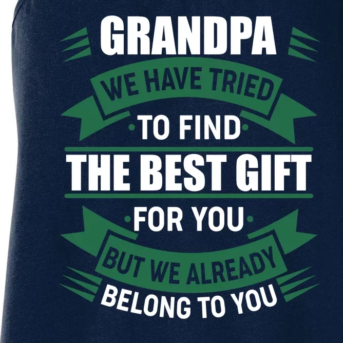 Grandpa The Best Gift For You Women's Racerback Tank