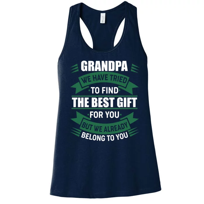 Grandpa The Best Gift For You Women's Racerback Tank