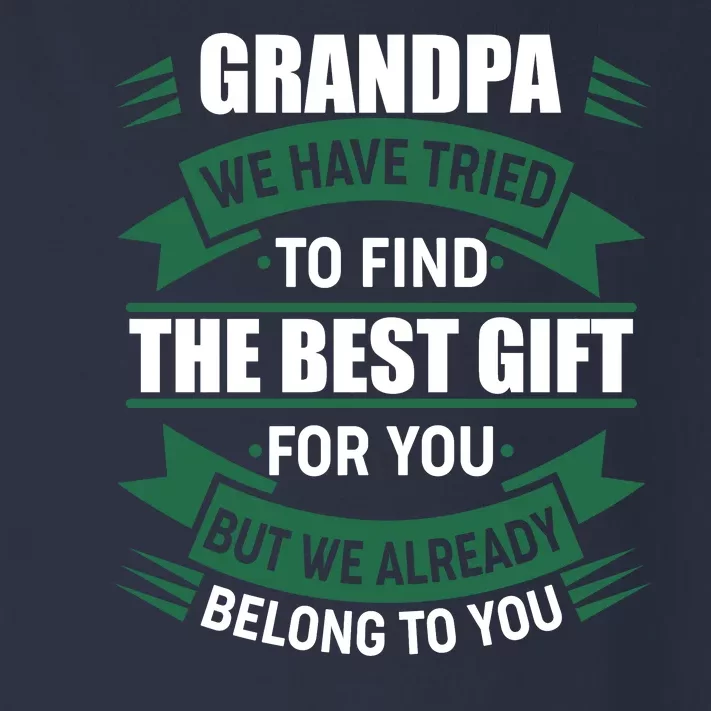 Grandpa The Best Gift For You Toddler Long Sleeve Shirt