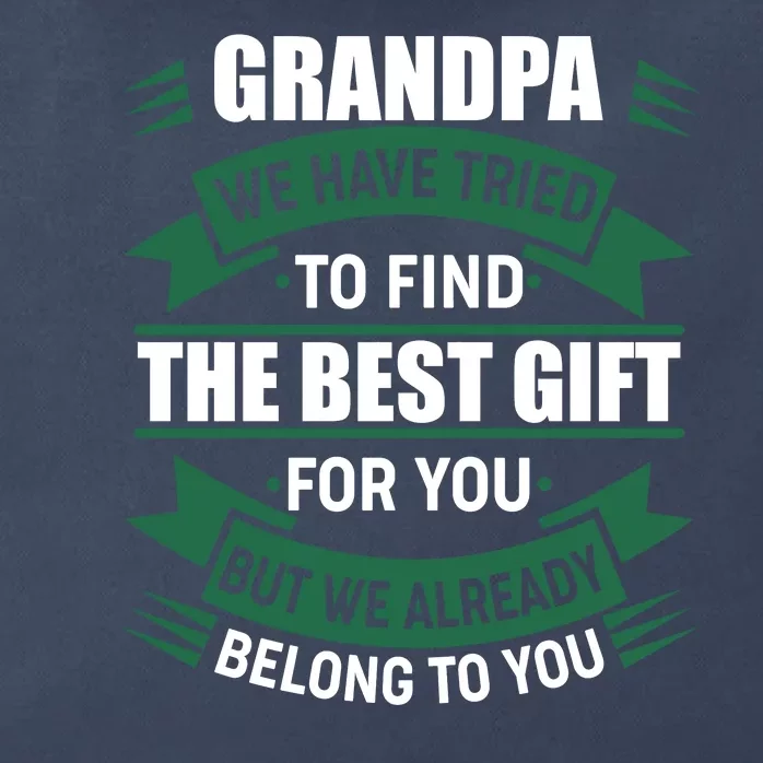 Grandpa The Best Gift For You Zip Tote Bag