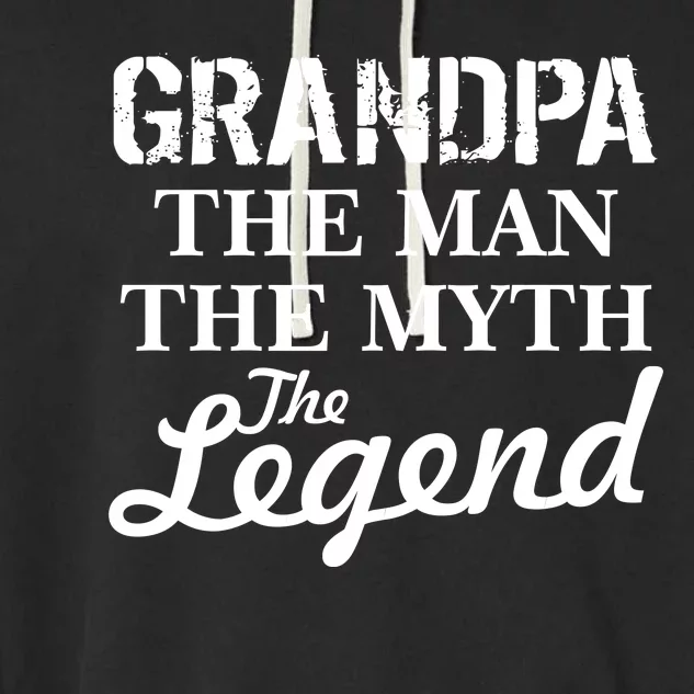 Grandpa The Man Myth Legend Garment-Dyed Fleece Hoodie