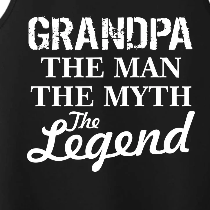 Grandpa The Man Myth Legend Performance Tank