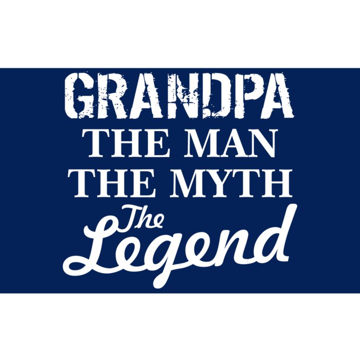 Grandpa The Man Myth Legend Bumper Sticker