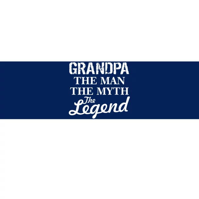 Grandpa The Man Myth Legend Bumper Sticker