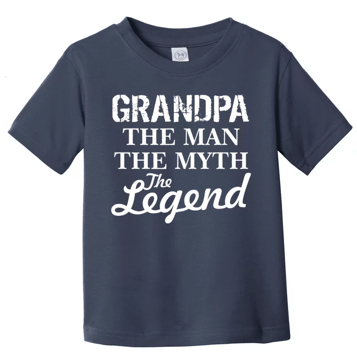 Grandpa The Man Myth Legend Toddler T-Shirt