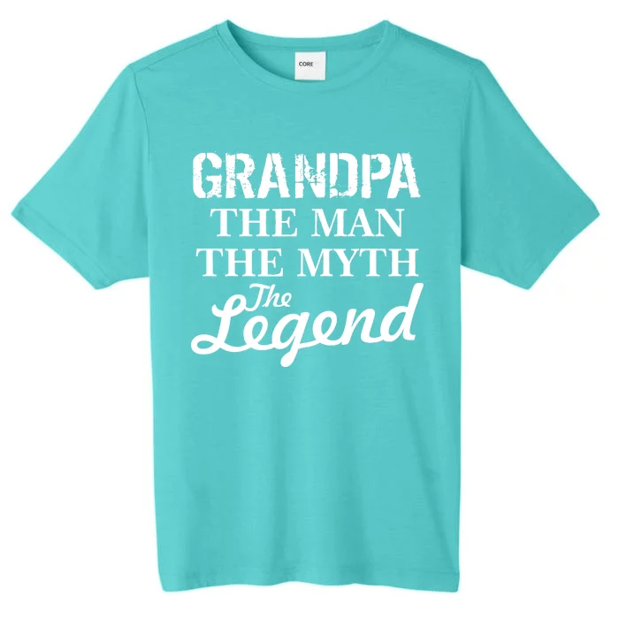 Grandpa The Man Myth Legend ChromaSoft Performance T-Shirt