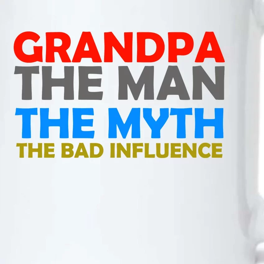 Grandpa The Man The Myth The Bad Influence Black Color Changing Mug