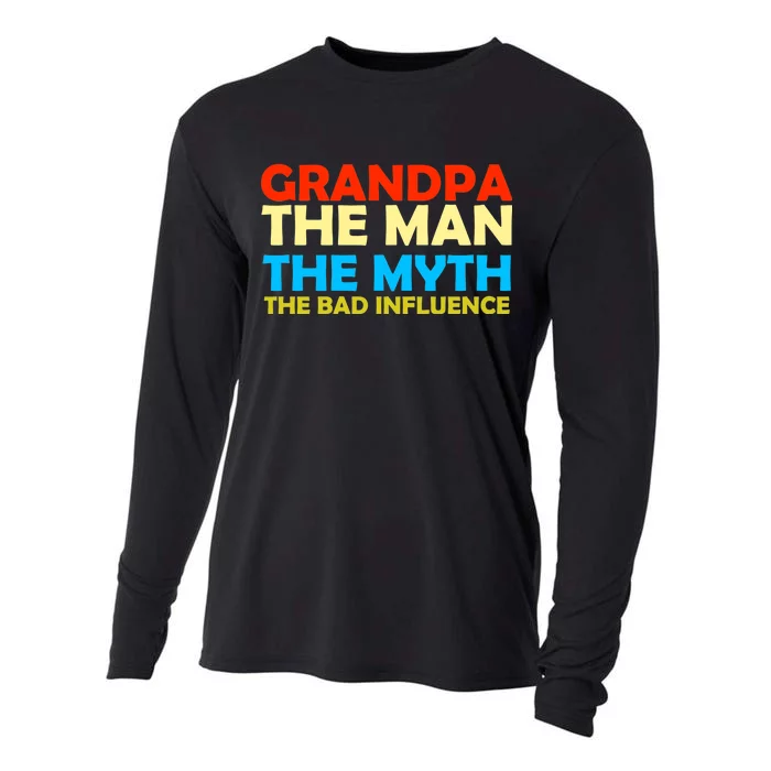 Grandpa The Man The Myth The Bad Influence Cooling Performance Long Sleeve Crew