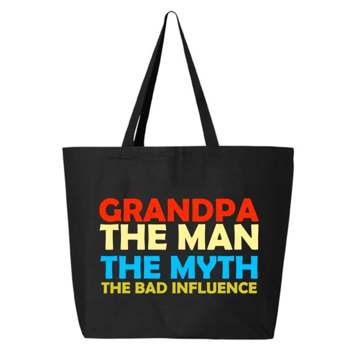 Grandpa The Man The Myth The Bad Influence 25L Jumbo Tote