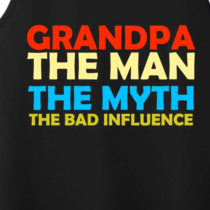 Grandpa The Man The Myth The Bad Influence Performance Tank