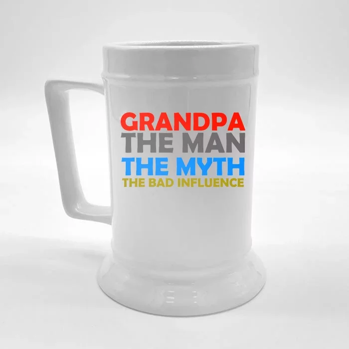 Grandpa The Man The Myth The Bad Influence Front & Back Beer Stein