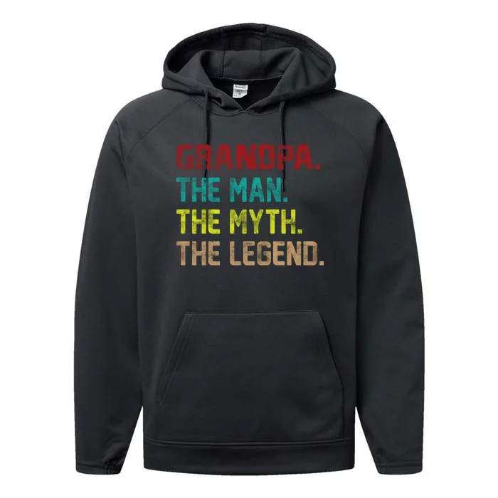 Grandpa The Man The Myth The Legend Performance Fleece Hoodie