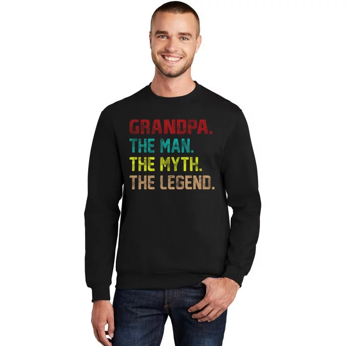 Grandpa The Man The Myth The Legend Sweatshirt