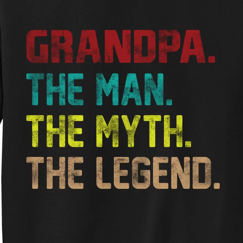 Grandpa The Man The Myth The Legend Sweatshirt