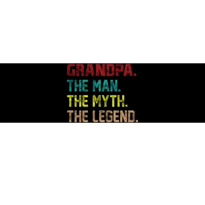 Grandpa The Man The Myth The Legend Bumper Sticker