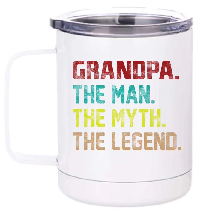 Grandpa The Man The Myth The Legend Front & Back 12oz Stainless Steel Tumbler Cup