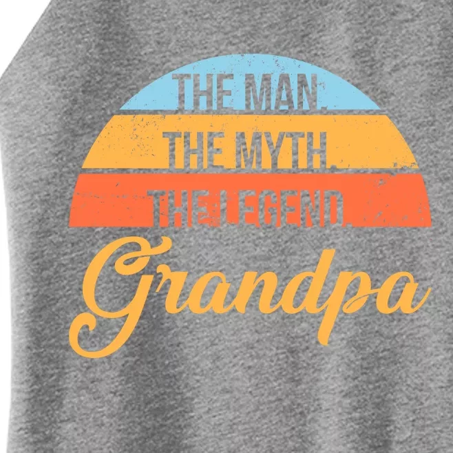 Grandpa The Man The Myth The Legend Saying Women’s Perfect Tri Rocker Tank