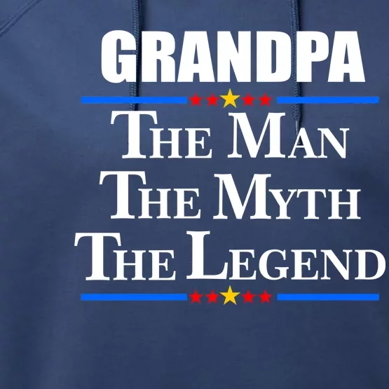 Grandpa The Man The Myth The Legend Stars Performance Fleece Hoodie